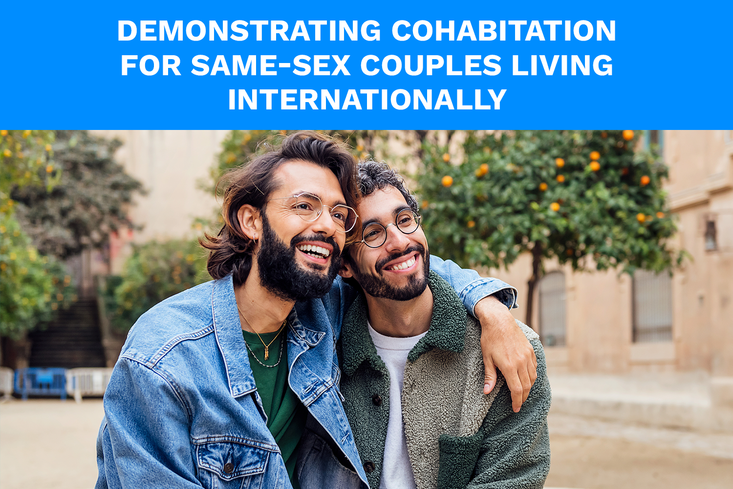 Proving Cohabitation for Same-sex Couples Abroad 
